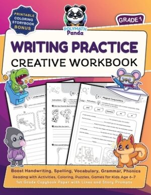 Writing Practice Creative Workbook for Grade 1: Boost Handwriting, Spelling, Vocabulary, Grammar, Phonics, & Reading with Activities, Coloring, Puzzle