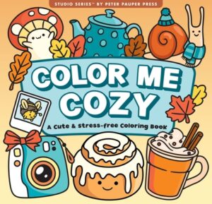 Color Me Cozy Adult Coloring Book (31 One-Sided Designs on Thick Paper)