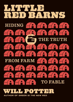 Little Red Barns: Hiding the Truth, from Farm to Fable