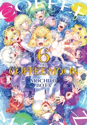 Coffee Moon, Vol. 6: Volume 6