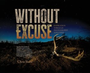 Without Excuse: Inspiration Through Photography and Verse