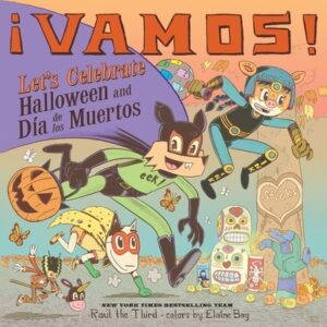 ?Vamos! Let's Celebrate Halloween and D?a de Los Muertos: A Halloween and Day of the Dead Celebration
