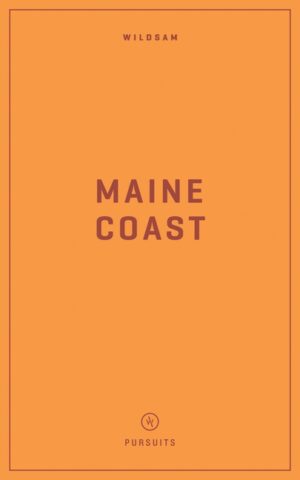 Wildsam Field Guides: Maine Coast