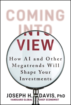 Coming Into View: How AI and Other Megatrends Will Shape Your Investments