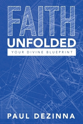 Faith Unfolded, Your Divine Blueprint