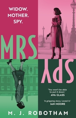 Mrs Spy: An Evocative and Exhilarating Ride Through 60s London, Described as the Thursday Murder Club for Spies