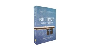 Believe Student Edition, Paperback: Living the Story of the Bible to Become Like Jesus