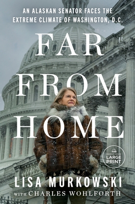Far from Home: An Alaskan Senator Faces the Extreme Climate of Washington, D.C.