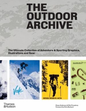 The Outdoor Archive: The Ultimate Collection of Adventure & Sporting Graphics, Illustrations and Gear