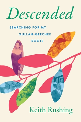 Descended: Searching for My Gullah-Geechee Roots