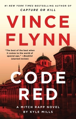 Code Red: A Mitch Rapp Novel by Kyle Mills
