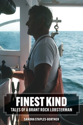 Finest Kind: Tales of a Brant Rock Lobsterman