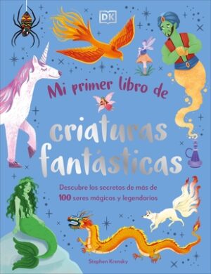 Mi Primer Libro de Criaturas Fant?sticas (Bedtime Book of Magical Creatures)