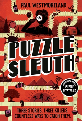 Puzzle Sleuth: Mindbending Murder Puzzle Mysteries [An Interactive Book]