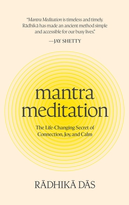 Mantra Meditation: The Life-Changing Secret of Connection, Joy, and Calm