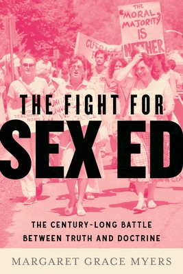 The Fight for Sex Ed: The Century-Long Battle Between Truth and Doctrine