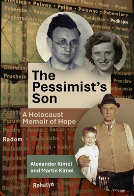The Pessimist's Son: A Holocaust Memoir of Hope