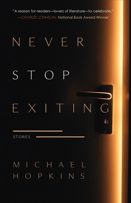 Never Stop Exiting: Stories