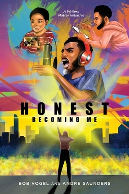Honest, Becoming Me: Hip-Hop Artist Andre Saunders' Personal Journey