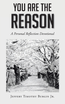 You Are the Reason: A Personal Reflection Devotional