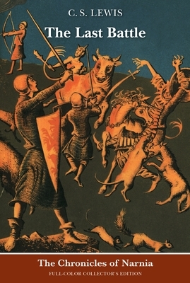 The Last Battle: Full Color Edition: The Classic Fantasy Adventure Series (Official Edition)