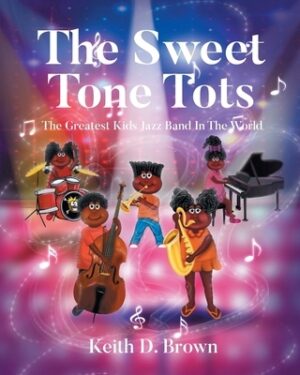 The Sweet Tone Tots: The Greatest Kids Jazz Band In The World
