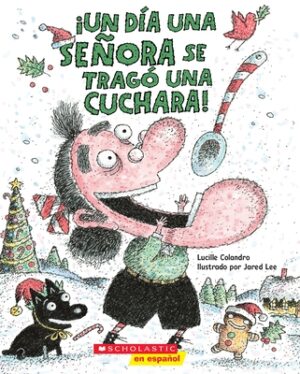 ?Un D?a Una Se?ora Se Trag? Una Cuchara! (There Was an Old Lady Who Swallowed a Spoon!)