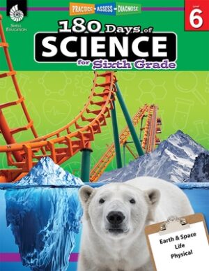 180 Days(tm) Science for Sixth Grade: Practice, Assess, Diagnose