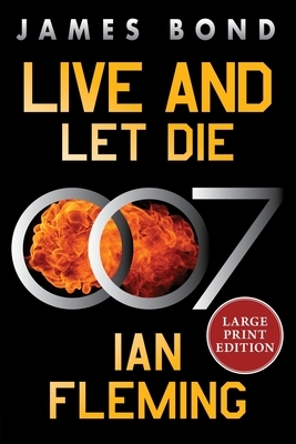 Live and Let Die: A James Bond Novel