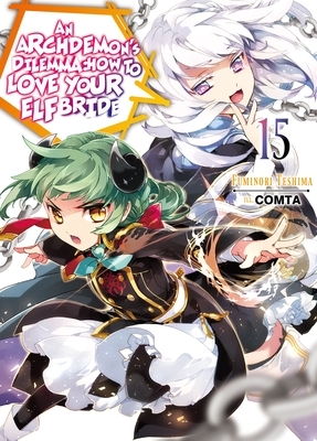 An Archdemon's Dilemma: How to Love Your Elf Bride: Volume 15
