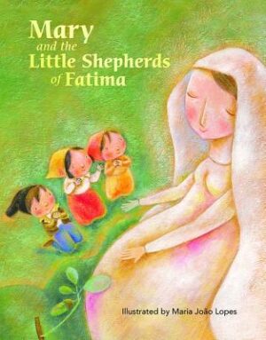 Mary and the Little Shepherds of Fatima