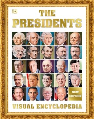 The Presidents Visual Encyclopedia, 3rd Edition