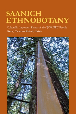 Saanich Ethnobotany: Culturally Important Plants of the Ws?nec People