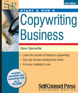 Start & Run a Copywriting Business [With CDROM]