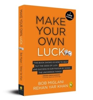 Make Your Own Luck: How to Increase Your Odds of Success in Sales, Startups, Corporate Career and Life