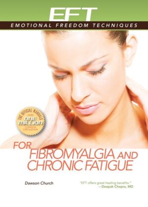 Eft for Fibromyalgia and Chronic Fatigue