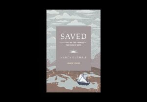 Saved Leader's Guide: Experiencing the Promise of the Book of Acts