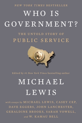 Who Is Government?: The Untold Story of Public Service