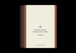 ESV Spiral-Bound Journaling Bible, Prophets (Hardcover)