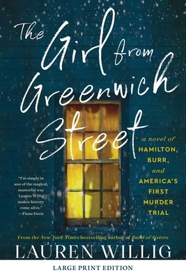 The Girl from Greenwich Street: A Novel of Hamilton, Burr, and America's First Murder Trial
