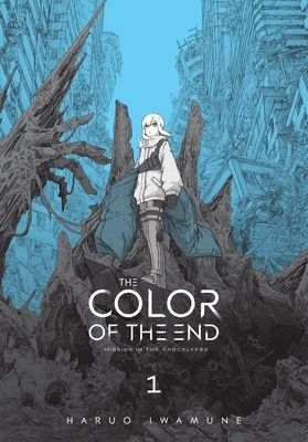 The Color of the End: Mission in the Apocalypse, Vol. 1: Volume 1