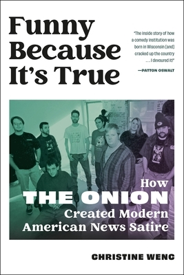 Funny Because It's True: How the Onion Created Modern American News Satire