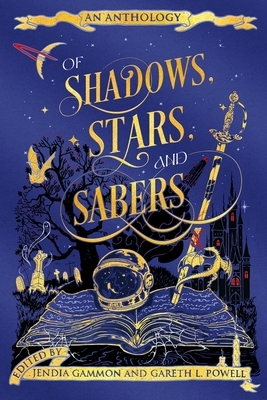 Of Shadows, Stars, and Sabers: An Anthology