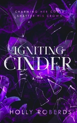 Igniting Cinder: A Spicy Cinderella Retelling (The Lost Girls Book 3)