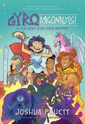 Gyro and the Argonauts! Aka the Best Book Ever Written*: *About a Kid Named After a Sandwich Volume 1