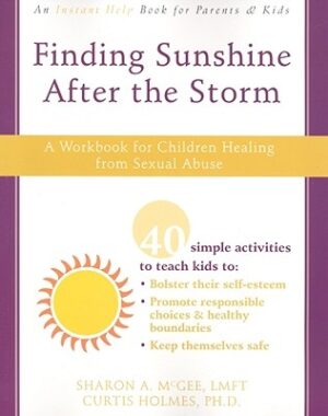 Finding Sunshine After the Storm: A Workbook for Children Healing from Sexual Abuse