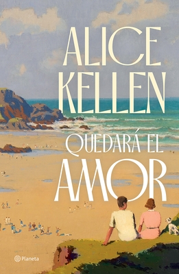 Quedar? El Amor (Novela) / Love Will Remain (a Novel)