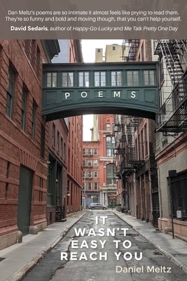 It Wasn't Easy to Reach You