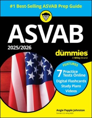 2025/2026 ASVAB for Dummies: Book + 7 Practice Tests, Flashcards, and Videos Online