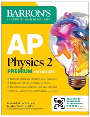 AP Physics 2 Premium, Fourth Edition: Prep Book with 4 Practice Tests + Comprehensive Review + Online Practice (2025)
